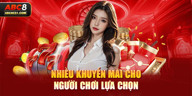 Nhiều khuyến mãi cho người chơi lựa chọn