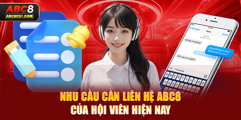 Nhu cầu cần liên hệ ABC8 của hội viên hiện nay